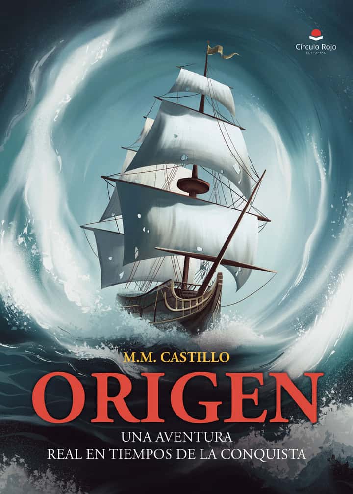 ORIGEN: UNA AVENTURA REAL EN TIEMPOS DE LA CONQUISTA