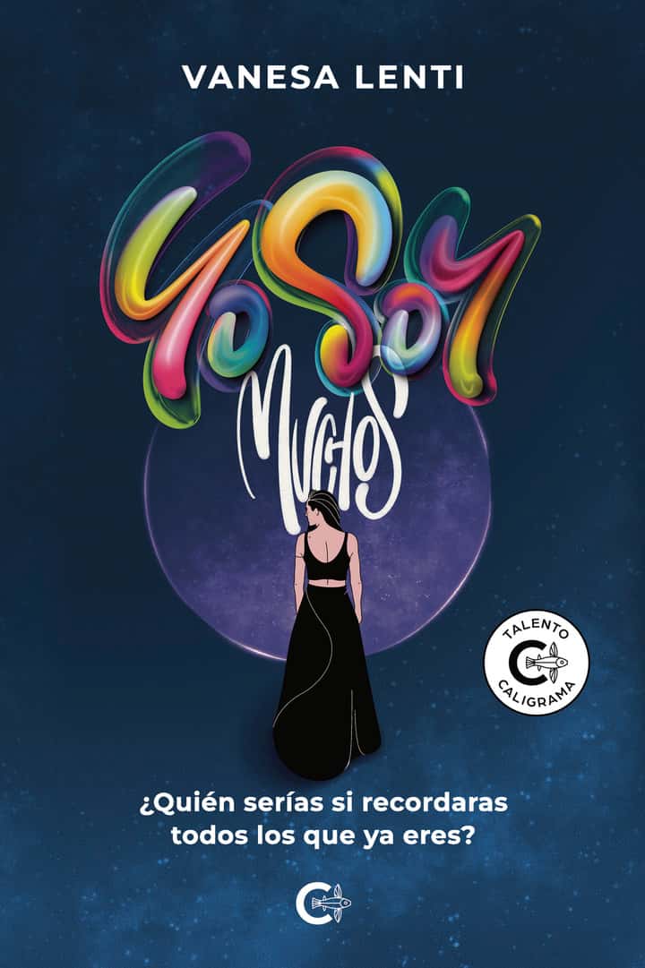 Yo soy muchos: ¿Quién serías si recordaras todos los que ya eres?