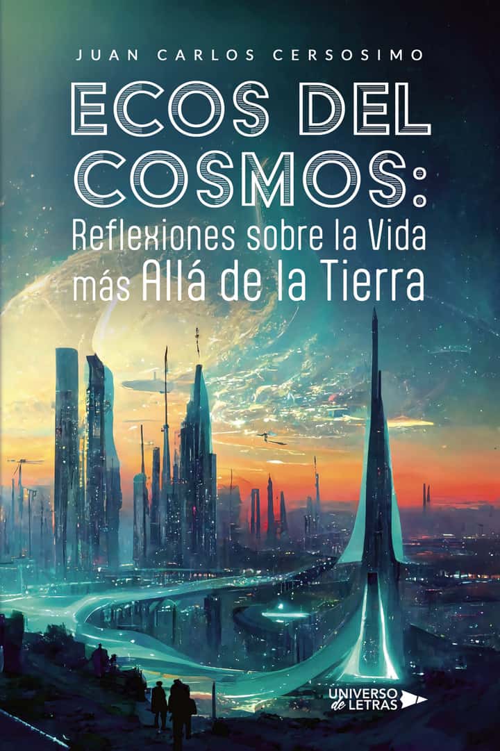 Ecos del Cosmos: Reflexiones sobre la Vida más Allá de la Tierra