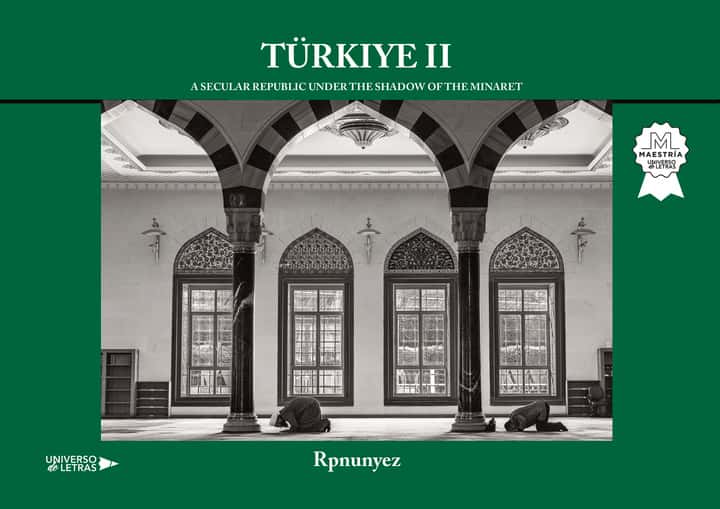TURQUÍA: Una república laica bajo la sombra del alminar. VOL. II