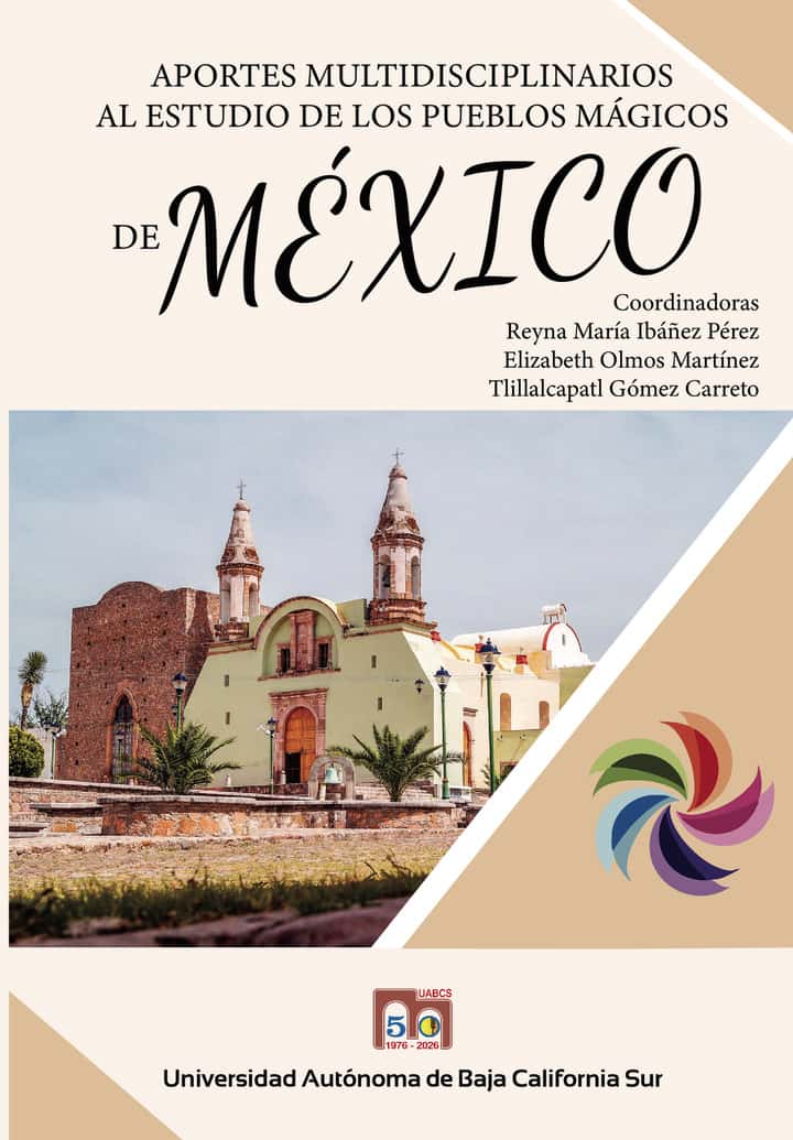 Aportes multidisciplinarios al estudio de los pueblos mágicos en México