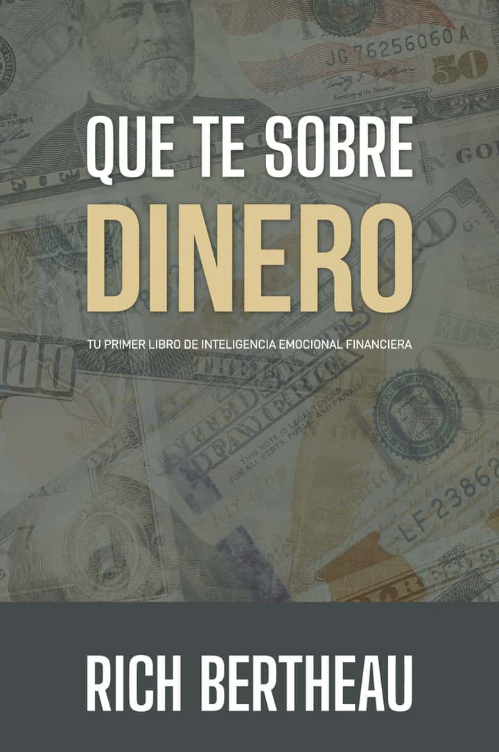 Que te sobre dinero: Tu primer libro de Inteligencia Emocional Financiera