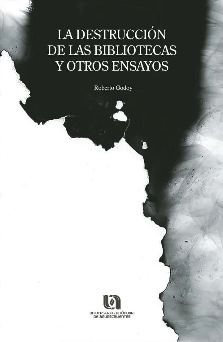 La destrucción de las bibliotecas y otros ensayos