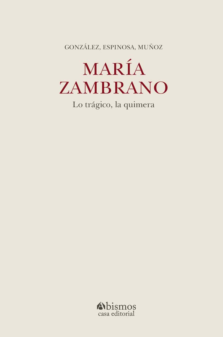 María Zambrano. Lo trágico, la quimera