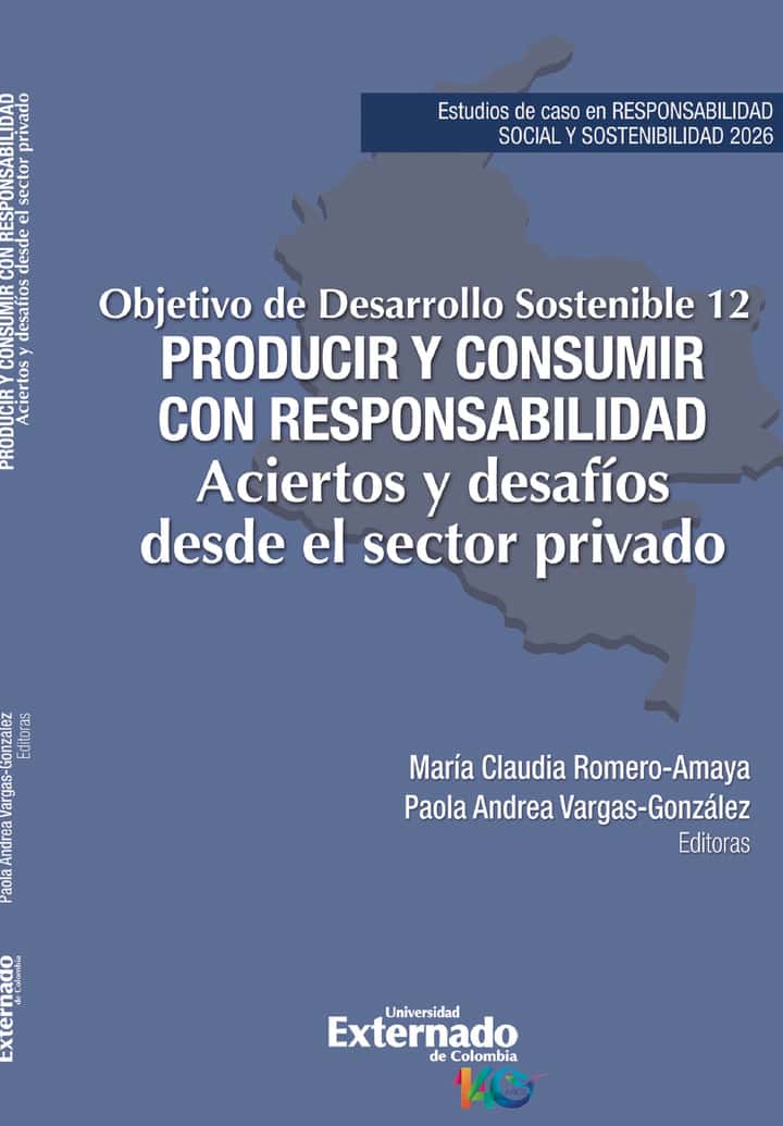 Objetivo de desarrollo sostenible 12. Producir y consumir con responsabilidad