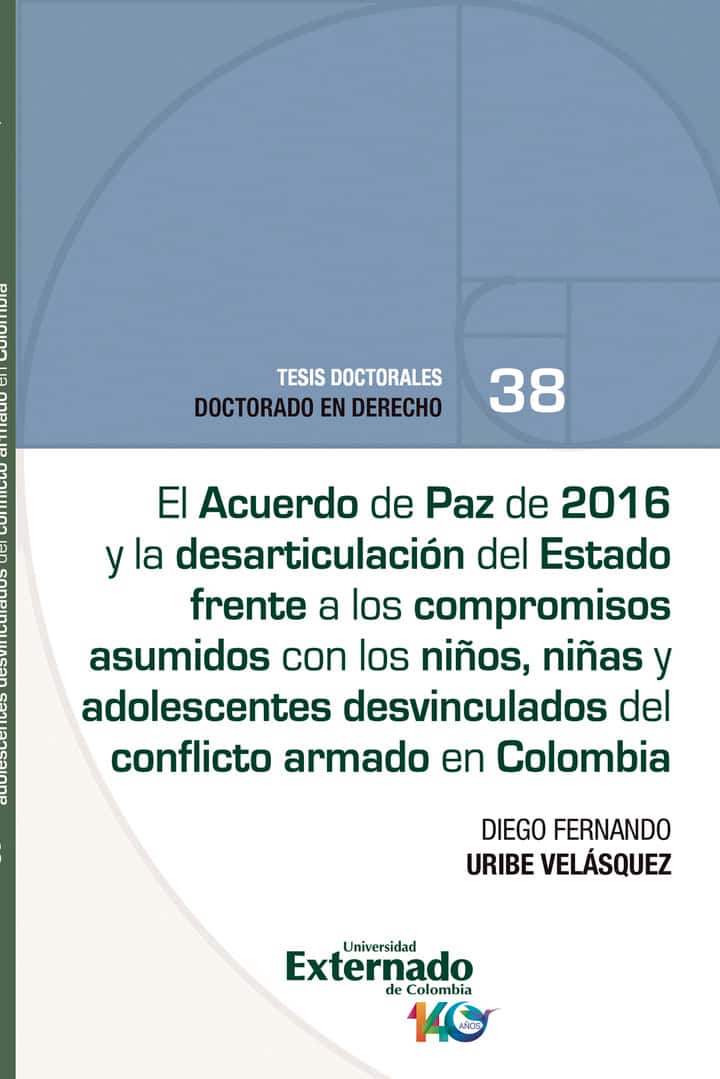 El acuerdo de paz de 2016 y la desarticulación del estado frente a los compromisos asumidos con los niños, niñas y adolescentes desvinculados del conflicto armado en Colombia