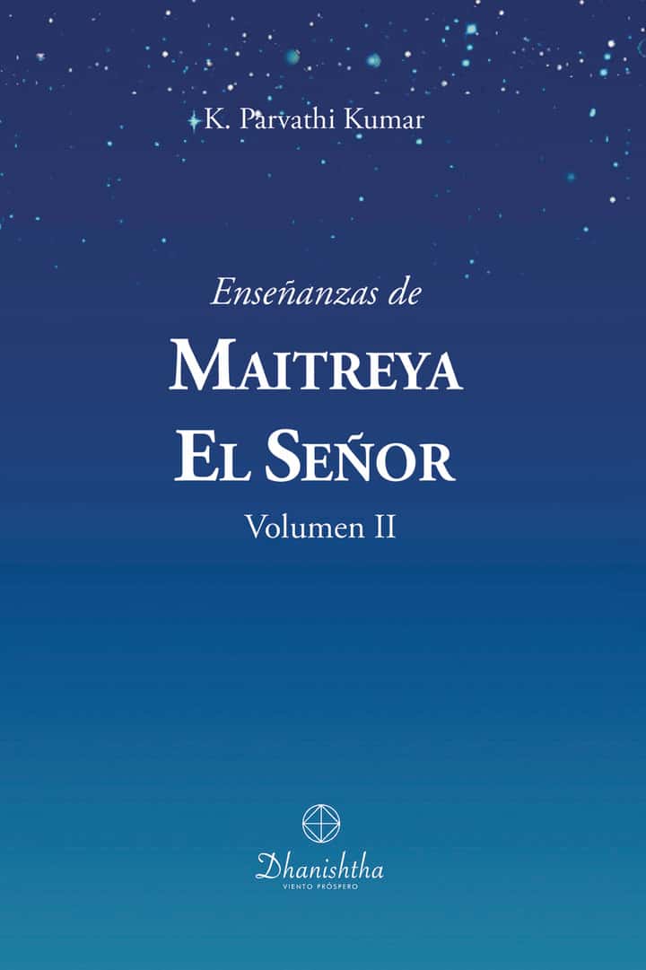 Enseñanzas de Maitreya El Señor Vol II