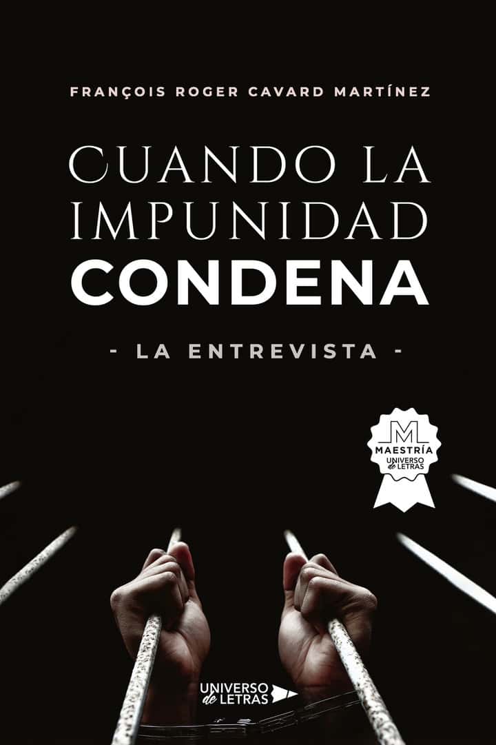 Cuando la impunidad condena: La entrevista
