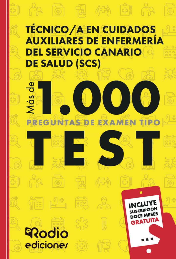 Técnico/a en Cuidados Auxiliares de Enfermería del Servicio Canario de Salud (SCS). Más de 1.000 preguntas de examen tipo test