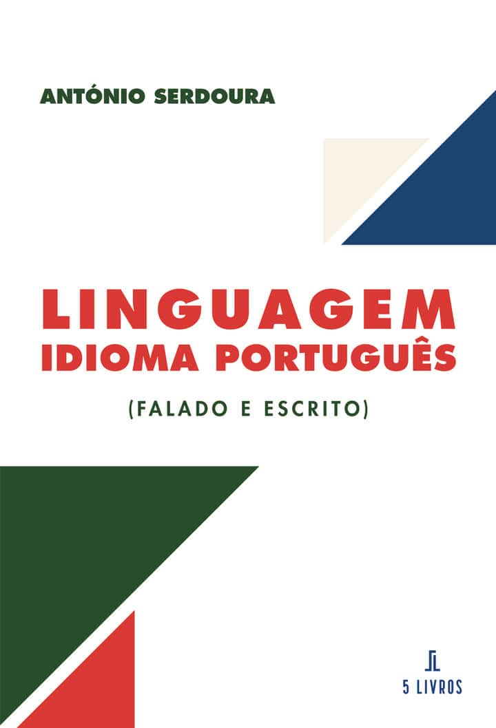 Linguagem – Idioma Português (falado e escrito)