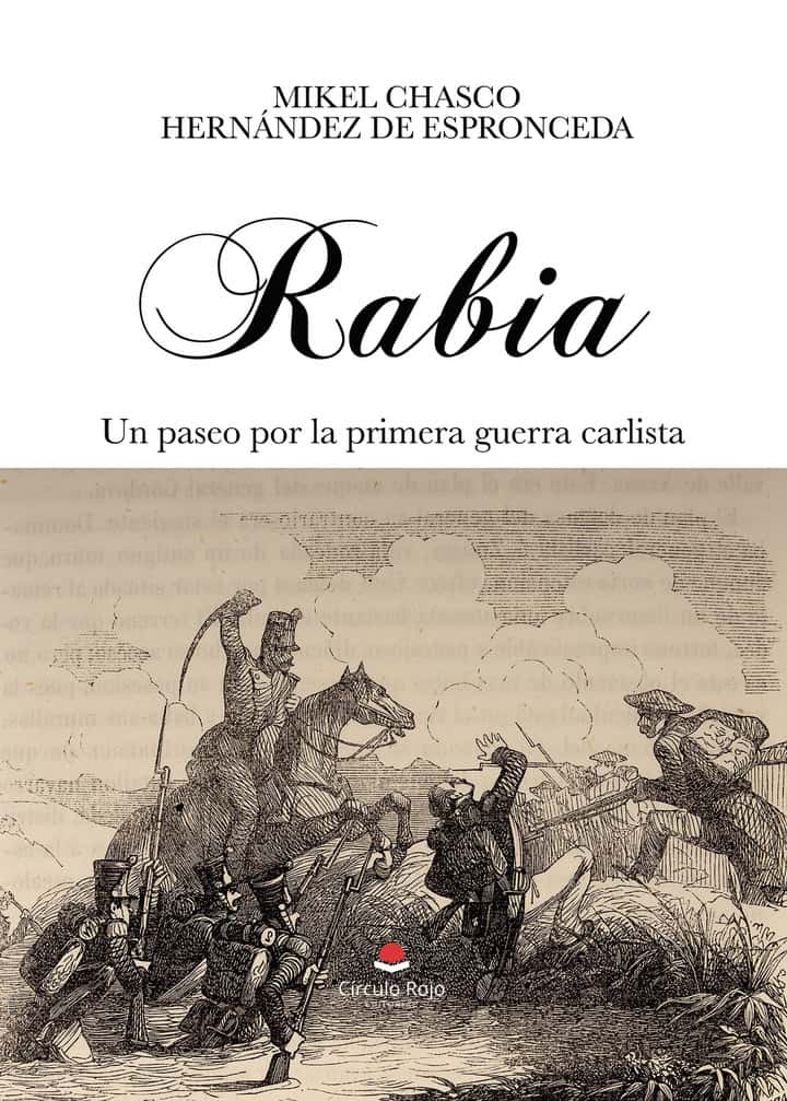 Rabia: Un paseo por la primera guerra carlista