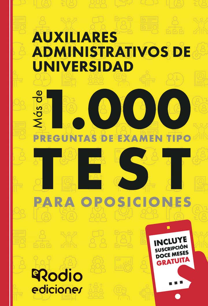 Auxiliares Administrativos de Universidad. Más de 1.000 preguntas de examen tipo test para oposiciones