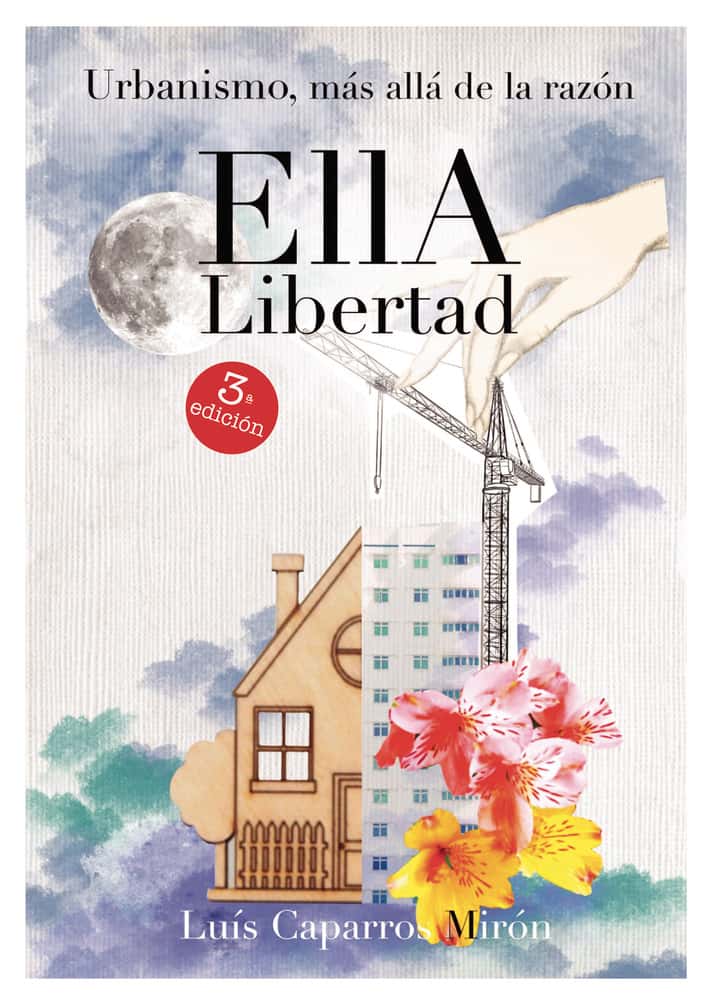 Urbanismo, más allá de la razón: Ella, libertad