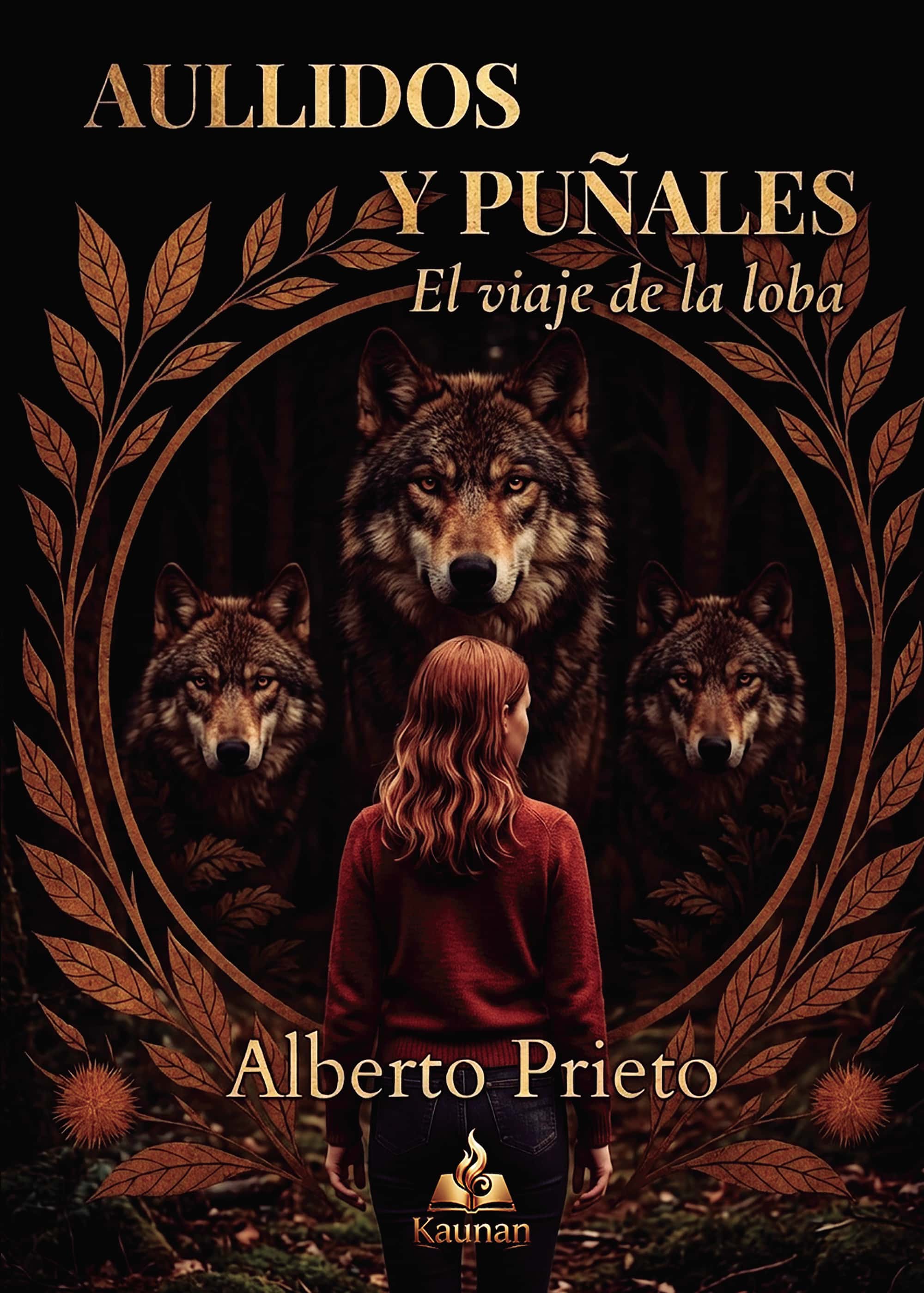 Aullidos y puñales: El viaje de la loba