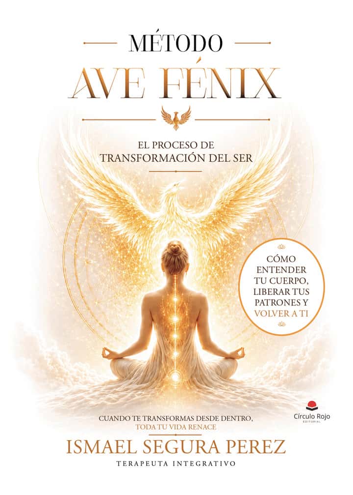 MÉTODO AVE FÉNIX: El proceso de transformación del ser