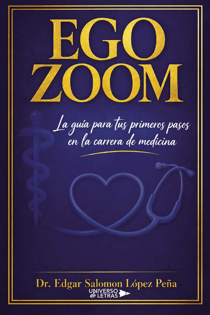 EGO ZOOM: La guía para tus primeros pasos en la carrera de medicina