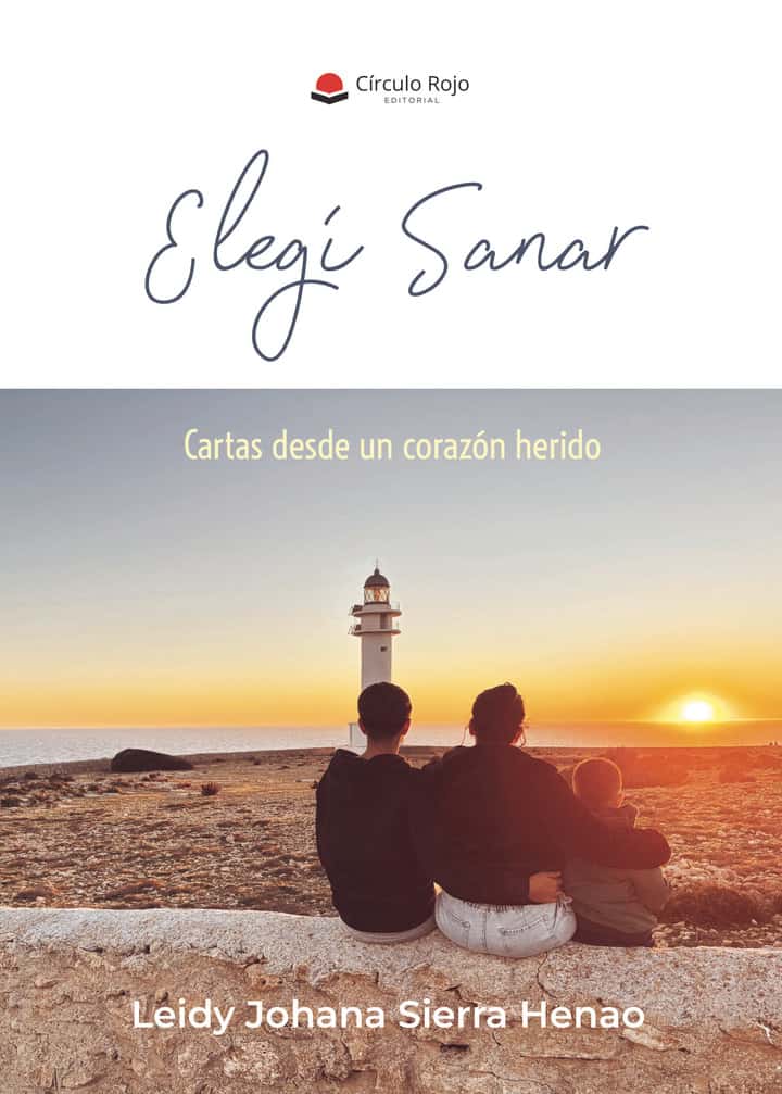 Elegí Sanar: Cartas desde un corazón herido