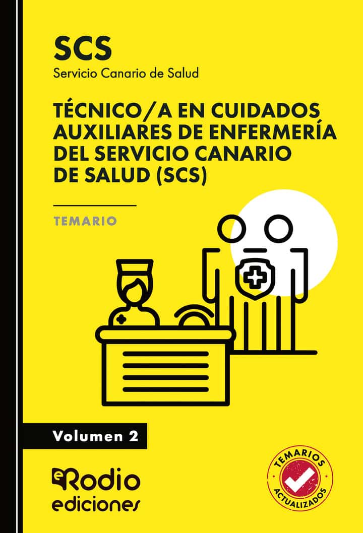 Técnico/a en Cuidados Auxiliares de Enfermería del Servicio Canario de Salud (SCS). Temario. Volumen 2