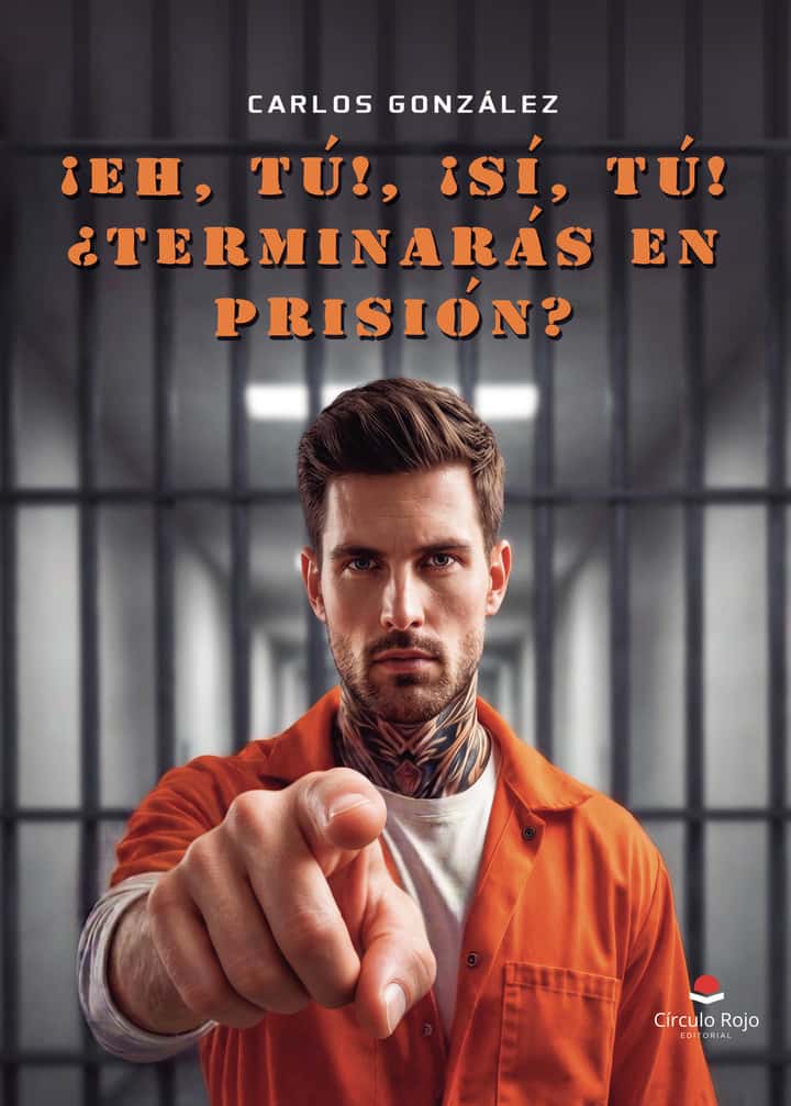 ¡Eh, tú!, ¡sí, tú! ¿Terminarás en prisión?