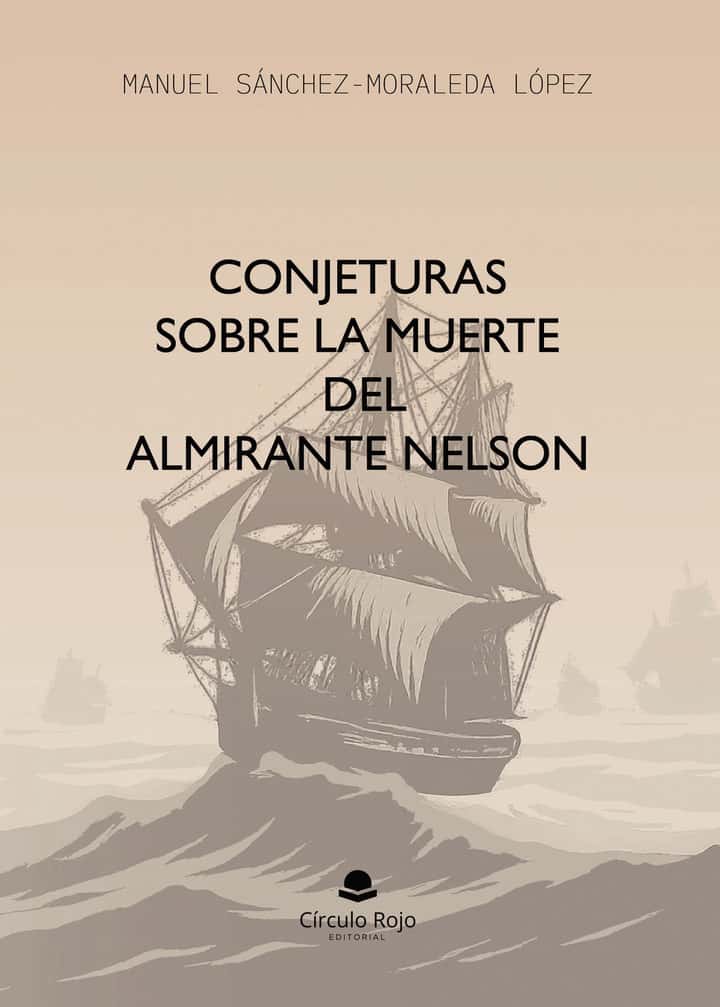 CONJETURAS SOBRE LA MUERTE DEL ALMIRANTE NELSON