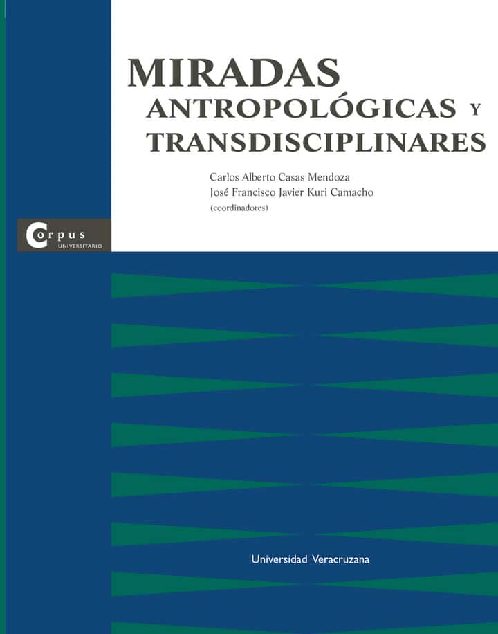 Miradas antropológicas y transdisciplinares