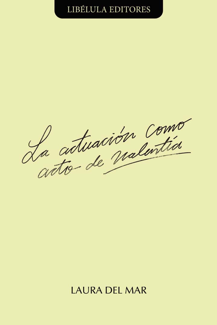 La actuación como acto de valentía