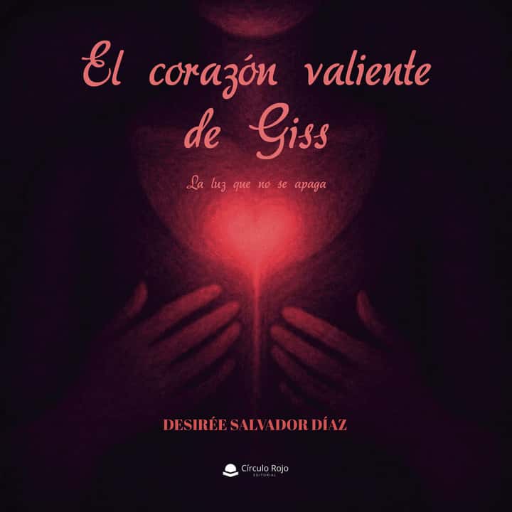 EL CORAZÓN VALIENTE DE GISS: La luz que no se apaga