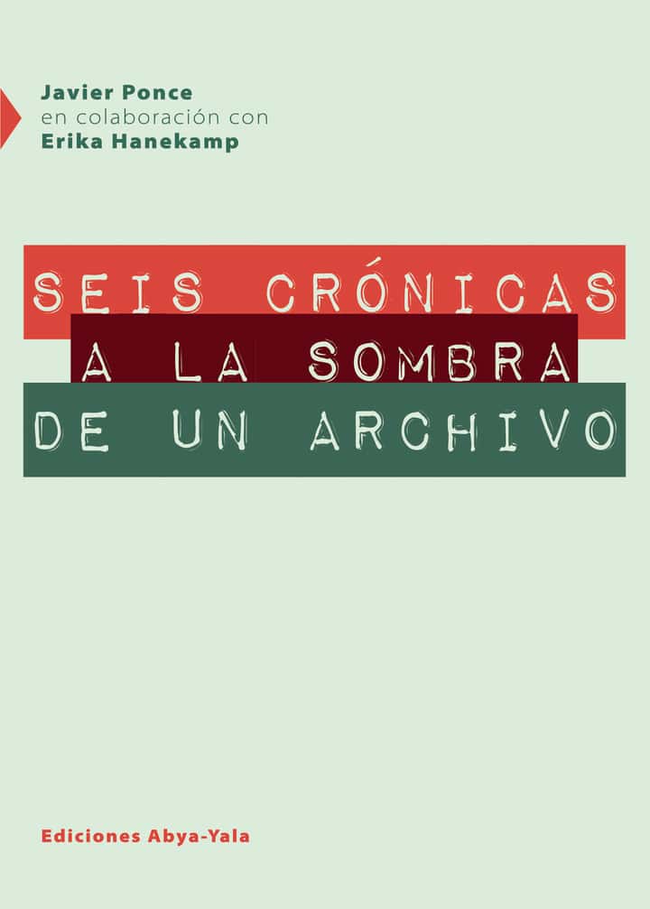 Seis crónicas a la sombra de un archivo