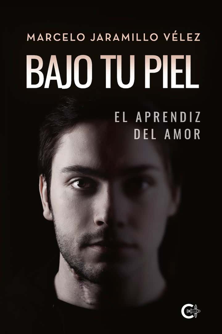 Bajo tu piel: El aprendiz del amor