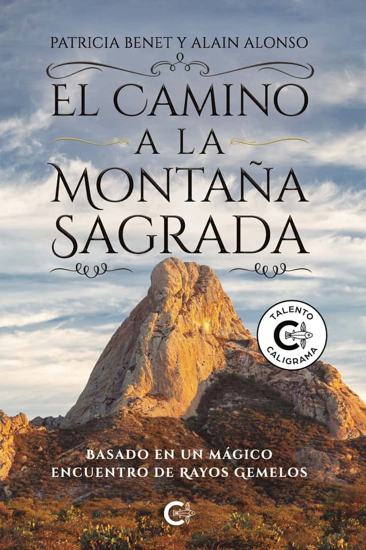 El camino a la montaña sagrada: Basado en un mágico encuentro de Rayos Gemelos