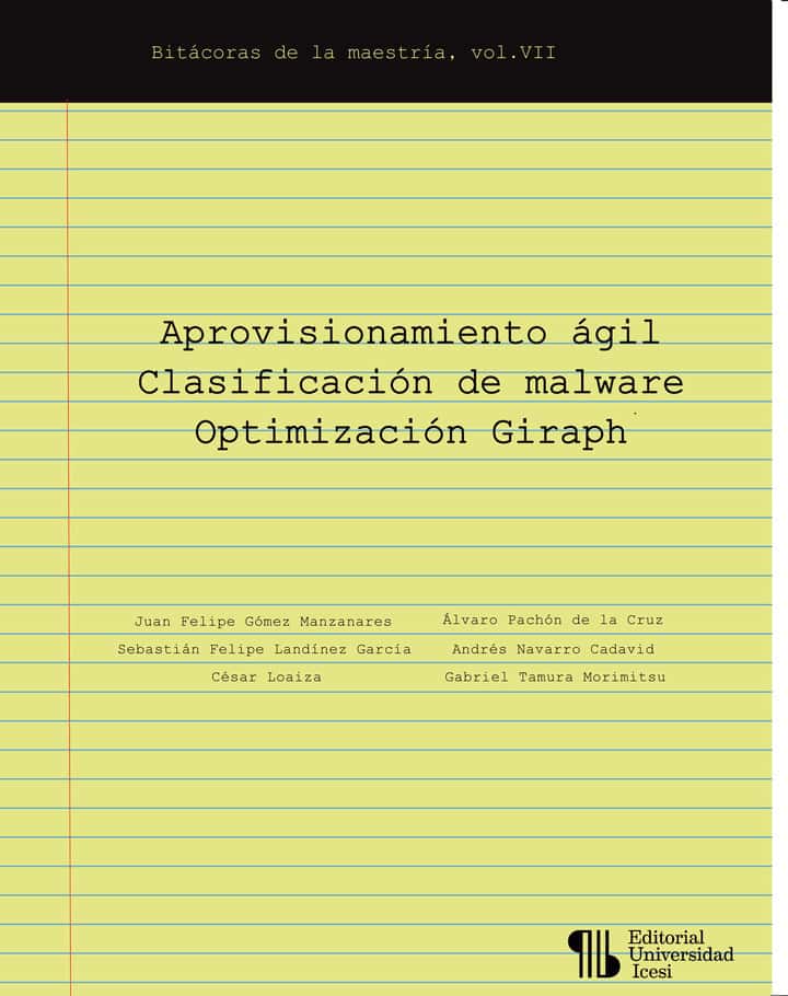 Aprovisionamiento ágil  Clasificación de malware  Optimización Giraph