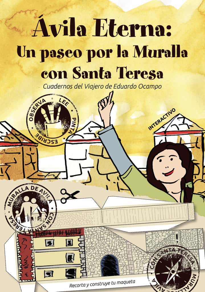 Ávila Eterna: Un paseo por la Muralla con Santa Teresa: Cuadernos del Viajero de Eduardo Ocampo