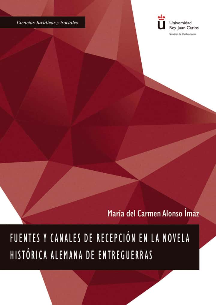 Fuentes y canales de recepción en la novela histórica alemana de entreguerras.