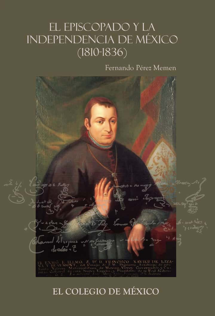 El episcopado y la Independencia en México (1810-1836)