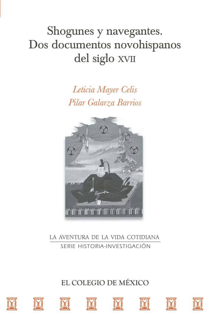 Shogunes y navegantes. Dos documentos novohispanos del siglo XVII