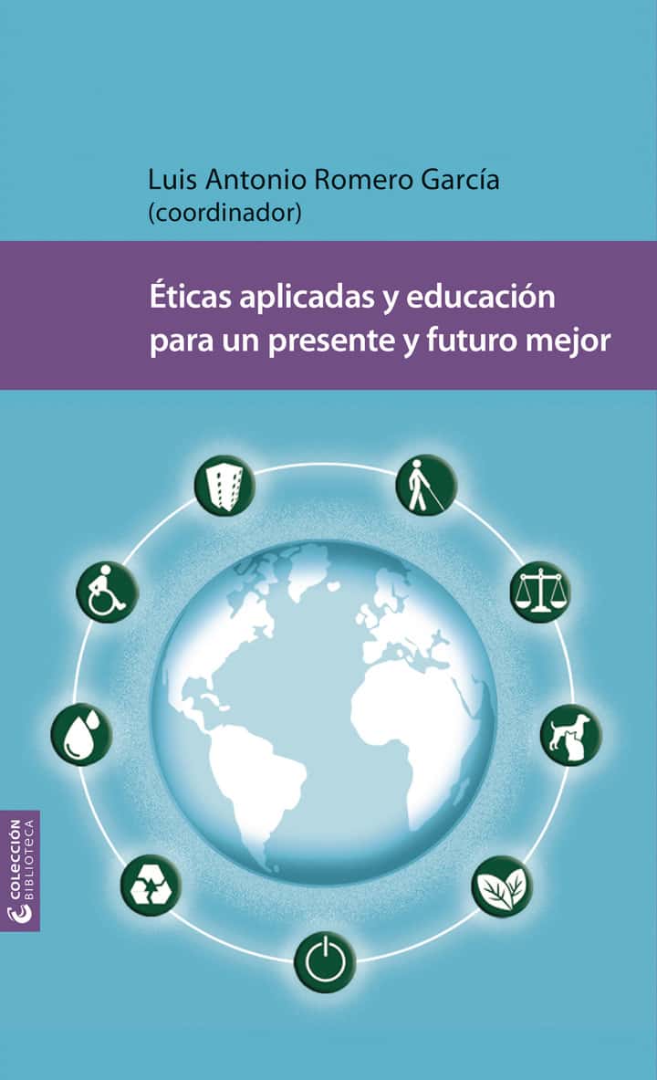 Éticas aplicadas y educación para un presente y futuro mejor