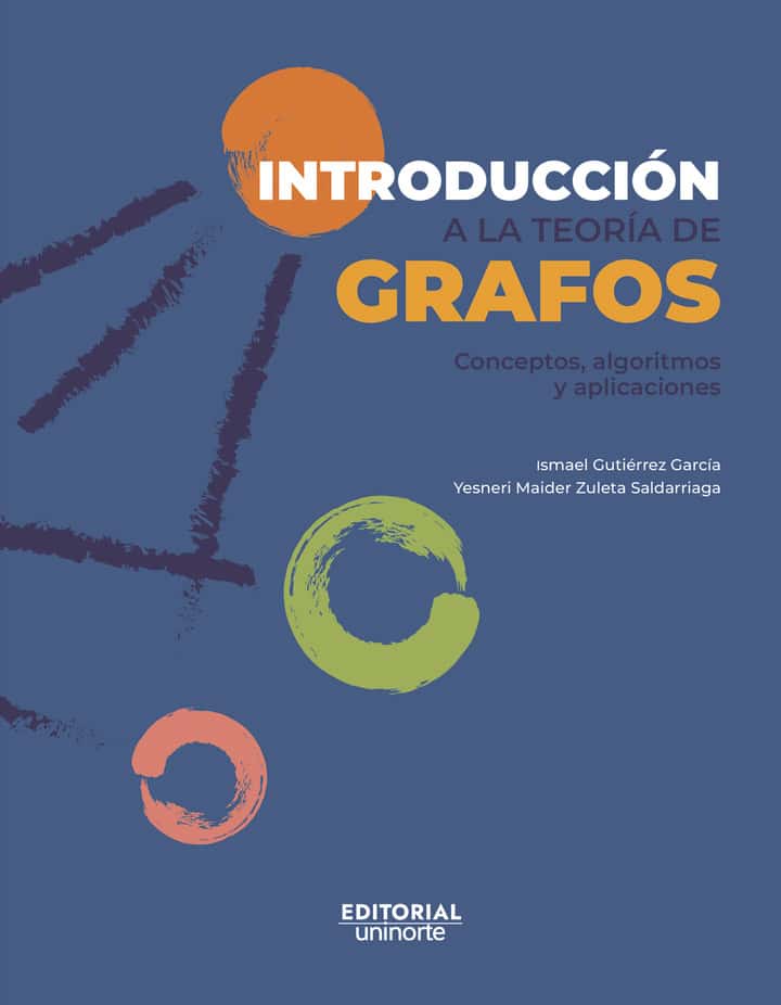 Introducción a la teoría de grafos: conceptos, algoritmos y aplicaciones