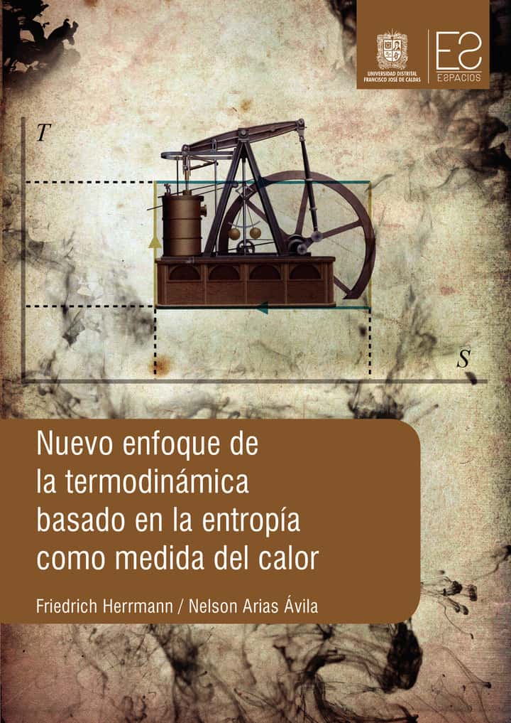 Nuevo enfoque de la termodinámica basado en la entropía como medida del calor