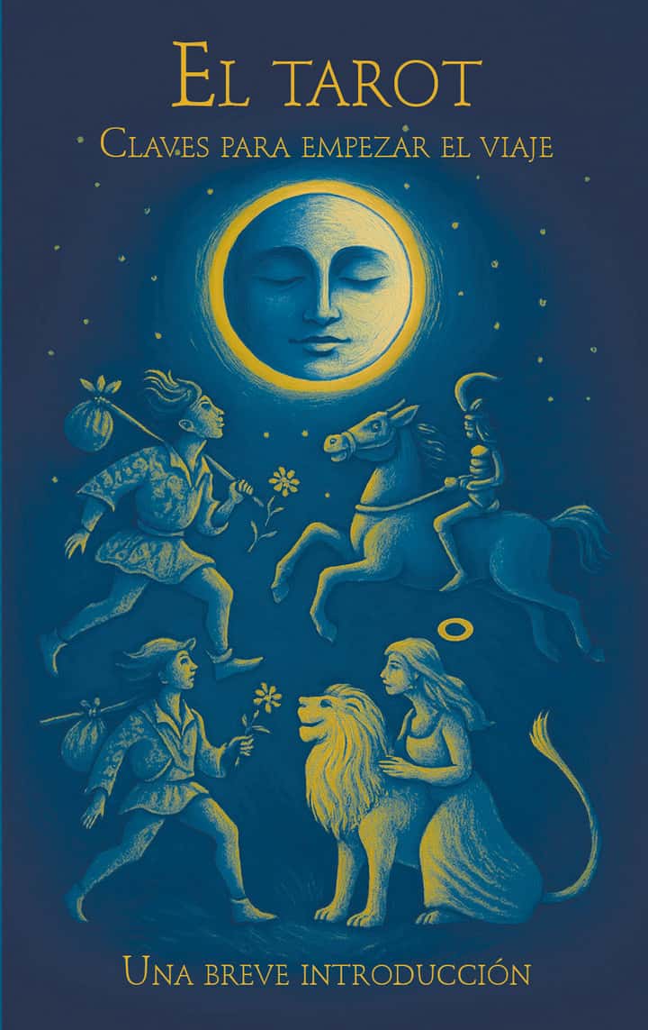 El tarot. Claves para empezar el viaje. Una breve introducción.