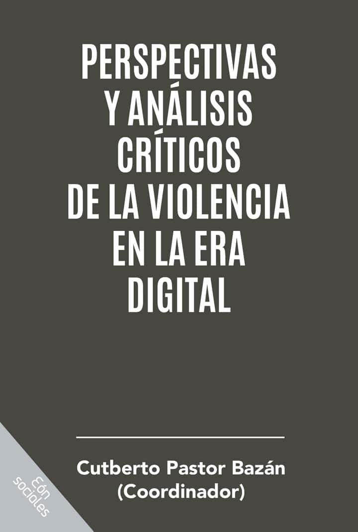 Perspectivas y análisis críticos de la violencia en la era digital