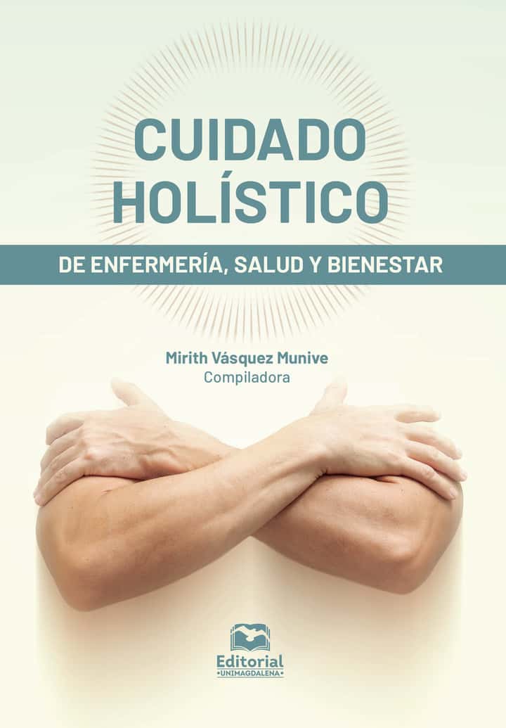 Cuidado holístico de enfermería, salud y bienestar