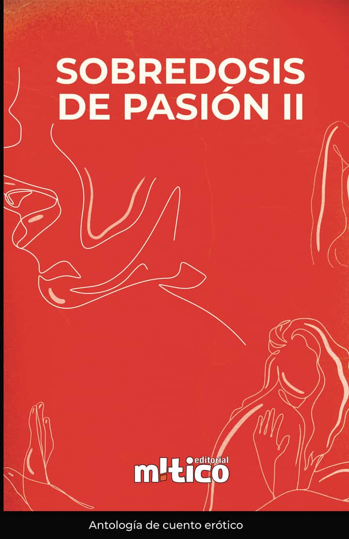 Sobredosis de pasión. Tomo II
