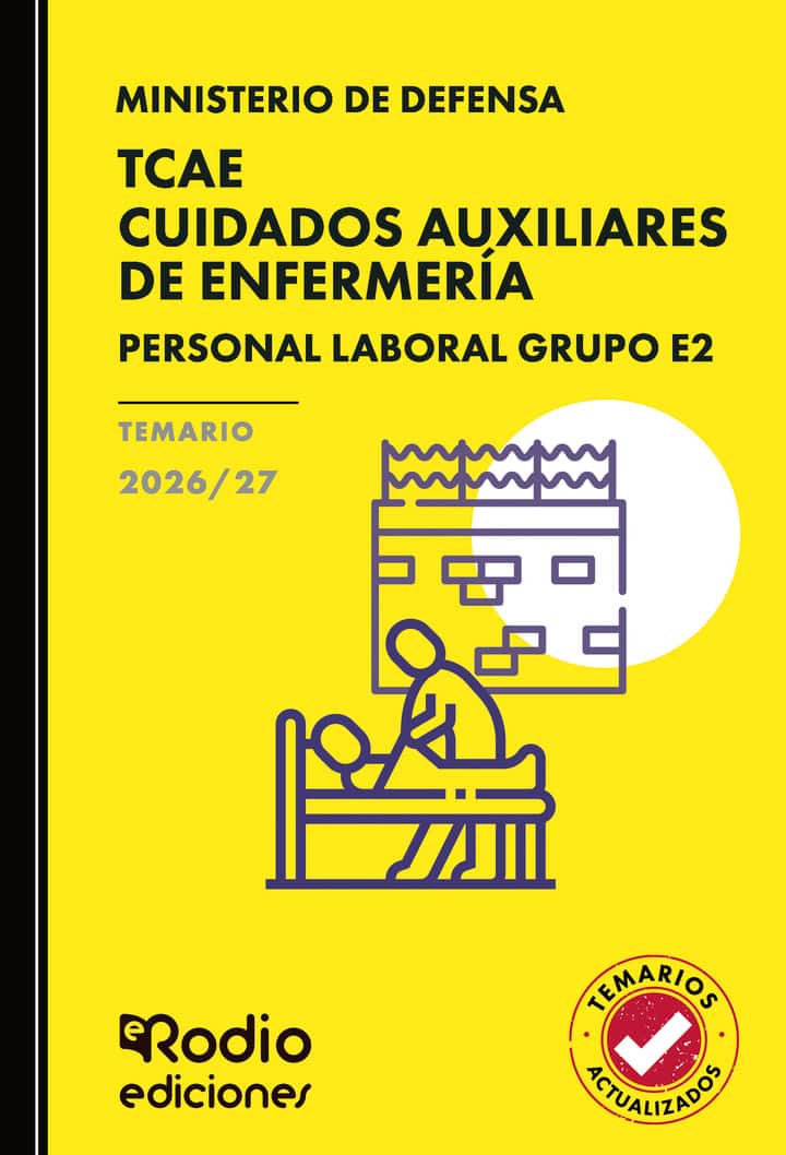 TCAE Cuidados Auxiliares de Enfermería. Personal Laboral Grupo E2. Ministerio de Defensa. TEMARIO. 2026/27