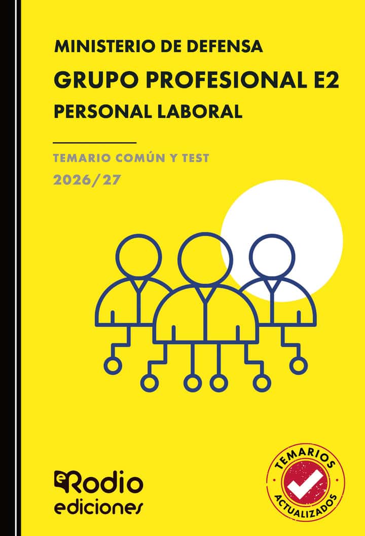 GRUPO PROFESIONAL E2. Personal Laboral. Ministerio de Defensa. TEMARIO COMÚN Y TEST. 2026/27