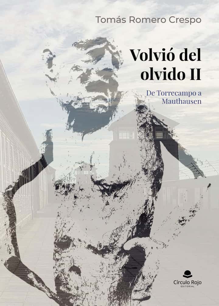 Volvió del olvido II. De Torrecampo a Mauthausen