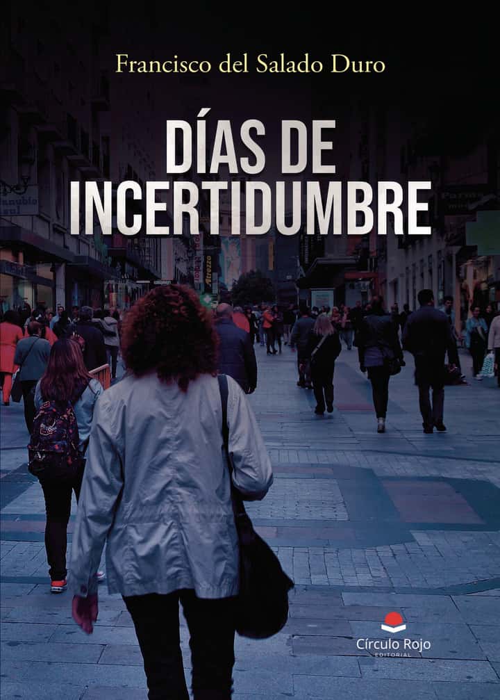 Días de incertidumbre