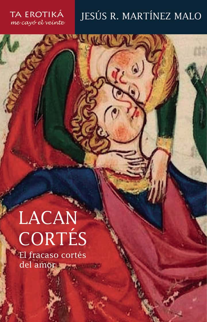 Lacan Cortés: El fracaso cortés del amor