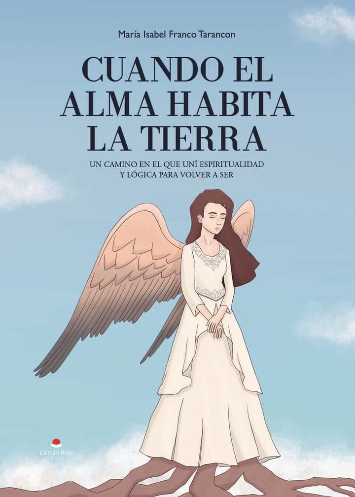 CUANDO EL ALMA HABITA LA TIERRA