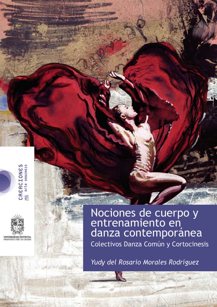 Nociones de cuerpo y entrenamiento en danza contemporánea: Colectivos danza común y cortocinesis