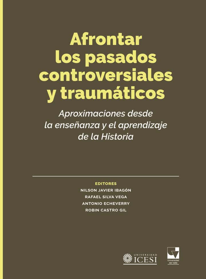 Afrontar los pasados controversiales y traumáticos